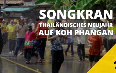 Songkran - Thai New Year on Koh Phangan!