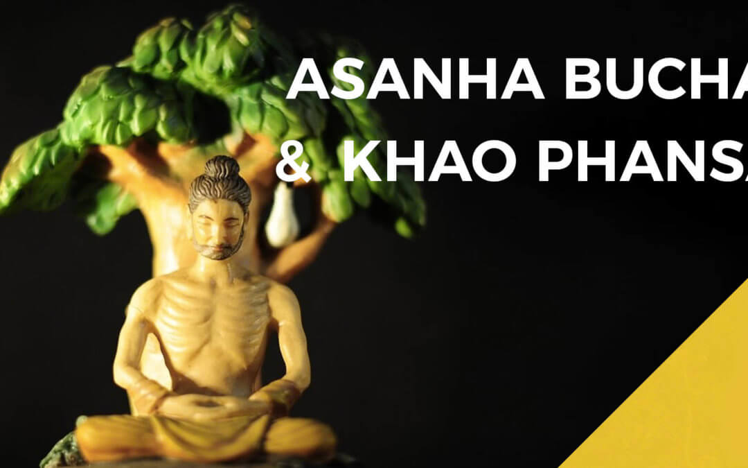Asanha Bucha and Khao Phansa