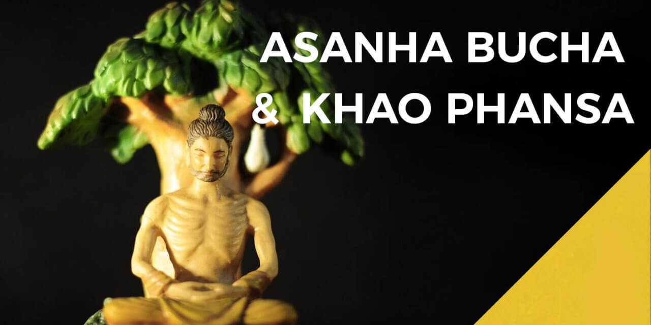 Asanha Bucha and Khao Phansa